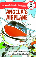 Angela's Airplane Early Reader (Munsch Early Readers)