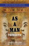 As a Man Thinketh: Collector's Edition