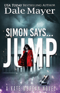 Simon Says... Jump (Kate Morgan Thrillers)