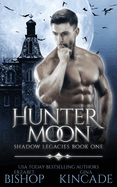 Hunter Moon (Shadow Legacies)