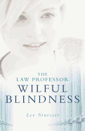 The Law Professor: Wilful Blindness