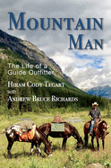 Mountain Man: The Life of a Guide Outfitter