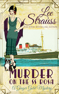 Murder on the SS Rosa: a cozy historical 1920s mystery (Ginger Gold Mystery)