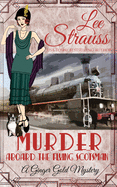 Murder Aboard the Flying Scotsman: a cozy historical 1920s mystery (Ginger Gold Mystery)