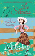 Murder at the Dude Ranch: a 1950s cozy historical mystery (A Rosa Reed Mystery)