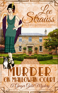 Murder on Mallowan Court: a cozy historical 1920s mystery (Ginger Gold Mystery)