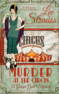Murder at the Circus: a 1920s cozy historical mystery (A Ginger Gold Mystery)