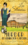 Murder at Kensington Gardens (Ginger Gold Mystery)