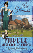 Murder at St. George's Church (Ginger Gold Mystery)