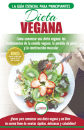 Dieta Vegana: Recetas para principiantes Gu├â┬¡a de cocina - C├â┬│mo comenzar una dieta vegana - Conceptos b├â┬ísicos de la comida vegana (Libro en espa├â┬▒ol / Vegan Diet Spanish Book) (Spanish Edition)