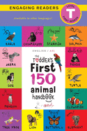 The Toddler's First 150 Animal Handbook (English / American Sign Language - ASL): Pets, Aquatic, Forest, Birds, Bugs, Arctic, Tropical, Underground, Animals on Safari, and Farm Animals