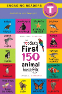 The Toddler's First 150 Animal Handbook: Bilingual (English / Spanish) (Ingl├â┬⌐s / Espa├â┬▒ol): Pets, Aquatic, Forest, Birds, Bugs, Arctic, Tropical, ... on Safari, and Farm Animals (Spanish Edition)