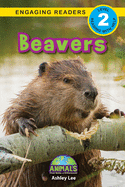 Beavers: Animals That Make a Difference! (Engaging Readers, Level 2) (11)