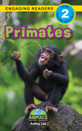 Primates: Animals That Make a Difference! (Engaging Readers, Level 2) (18)