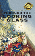Through the Looking-Glass (Deluxe Library Binding) (Illustrated)