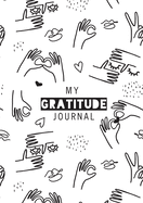 My Gratitude Journal: (Black & White Line Drawing) A 52-Week Daily Guide to Becoming Grateful