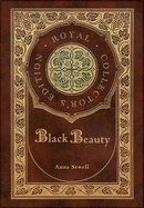 Black Beauty (Royal Collector's Edition) (Case Laminate Hardcover with Jacket)
