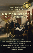 Founding Documents of the United States of America: The Constitution, the Declaration of Independence, the Bill of Rights, all Amendments to the ... and Common Sense (Deluxe Library Binding)