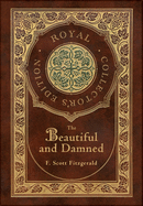 The Beautiful and Damned (Royal Collector's Edition) (Case Laminate Hardcover with Jacket)
