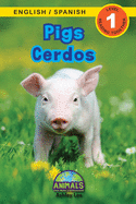Pigs / Cerdos: Bilingual (English / Spanish) (Ingl├â┬⌐s / Espa├â┬▒ol) Animals That Make a Difference! (Engaging Readers, Level 1) (Animals That Make a ... (Ingl├â┬⌐s / Espa├â┬▒ol)) (Spanish Edition)
