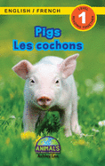 Pigs / Les cochons: Bilingual (English / French) (Anglais / Fran├â┬ºais) Animals That Make a Difference! (Engaging Readers, Level 1) (Animals That Make a ... (Anglais / Fran├â┬ºais)) (French Edition)