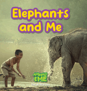 Elephants and Me: Animals and Me