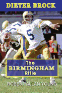 Dieter Brock - The Birmingham Rifle