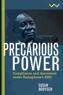 Precarious Power: Compliance and discontent under Ramaphosa├óΓé¼Γäós ANC