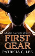 First Gear: A Sadie Hawkins Mystery