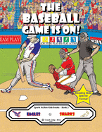 The Baseball Game Is On !: The Eagles vs The Sharks ! (Sports Action Kids Books)