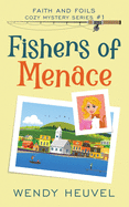Fishers of Menace: Faith and Foils Cozy Mystery Series - Book #1
