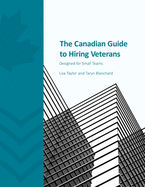The Canadian Guide to Hiring Veterans: Designed for Small Teams