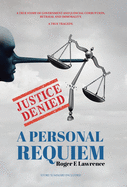 Justice Denied: A Personal Requiem