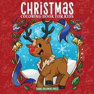 Christmas Coloring Book for Kids: Christmas Book for Children Ages 4-8, 9-12 (Coloring Books for Kids)