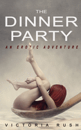 The Dinner Party: An Erotic Adventure (Jade's Erotic Adventures)