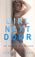 The Girl Next Door: An Erotic Adventure (Jade's Erotic Adventures)