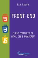 Front-End: Curso Completo de HTML, CSS e JavaScript (Portuguese Edition)