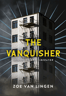 The Vanquisher: Book 2 (The Liberator Duology)