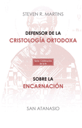 Defensor de la cristolog├â┬¡a ortodoxa / Sobre la encarnaci├â┬│n (Spanish Edition)