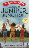 Journey to Juniper Junction (My Country Cousins)