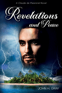 Revelations and Peace: A Claude de Passione novel