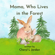 Mama, Who Lives in the Forest (Little Rabbit's Learning Adventures)