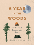 Year in the Woods, A