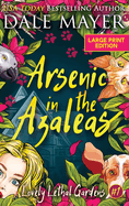 Arsenic in the Azaleas (Lovely Lethal Gardens (Large Print, Hardcover))