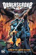 Deathstroke Inc. 1: King of the Super-villains