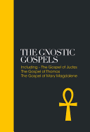 The Gnostic Gospels: Including the Gospel of Thomas, the Gospel of Mary Magdalene (Sacred Texts)