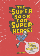 The Super Book for Super Heroes