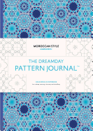The Dreamday Pattern Journal: Marrakech: Moroccan
