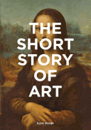 The Short Story of Art: A Pocket Guide to Key Mov