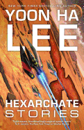 Hexarchate Stories (3) (Machineries of Empire)